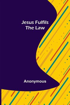 Jesus Fulfils the Law - Anonymous