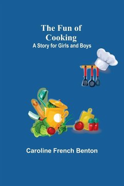 The Fun of Cooking - French Benton, Caroline