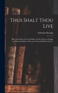 Thus Shalt Thou Live - Kneipp, Sebastian