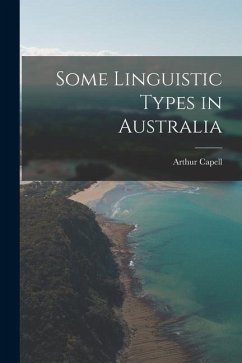 Some Linguistic Types in Australia - Capell, Arthur