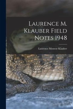 Laurence M. Klauber Field Notes 1948 - Klauber, Laurence Monroe