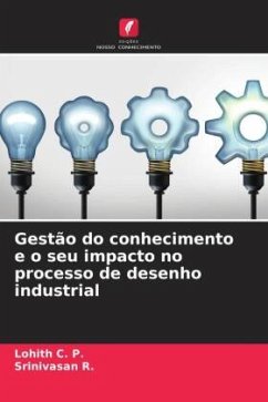 Gestão do conhecimento e o seu impacto no processo de desenho industrial - C. P., Lohith;R., Srinivasan