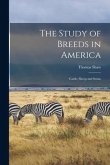 The Study of Breeds in America: Cattle, Sheep and Swine