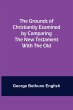 The Grounds of Christianity Examined by... - Bild 1