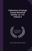 Collections of Cayuga County Historical Society. no. 1-12 Volume 4