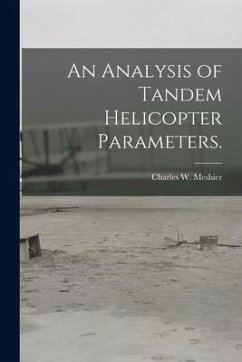 An Analysis of Tandem Helicopter Parameters. - Meshier, Charles W.