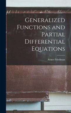 Generalized Functions and Partial Differential Equations - Friedman, Avner