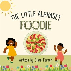 The Little Alphabet Foodie - Turner, Ciara