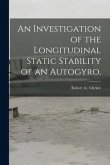 An Investigation of the Longitudinal Static Stability of an Autogyro.