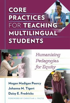 Core Practices for Teaching Multilingual Students - Peercy, Megan Madigan; Tigert, Johanna M; Fredricks, Daisy E