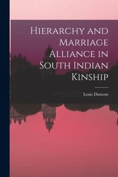 Hierarchy and Marriage Alliance in South Indian Kinship - Dumont, Louis