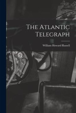 The Atlantic Telegraph [microform] - Russell, William Howard