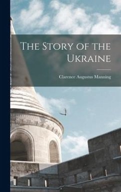 The Story of the Ukraine - Manning, Clarence Augustus