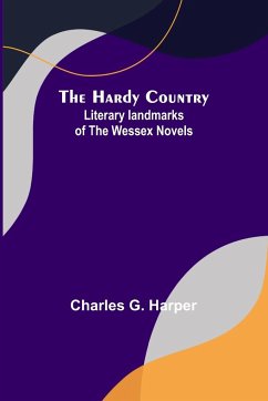 The Hardy Country - G. Harper, Charles