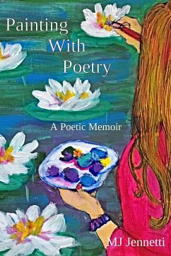 Painting With Poetry - Jennetti, Mj
