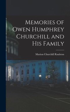 Memories of Owen Humphrey Churchill and His Family - Raulston, Marion Churchill