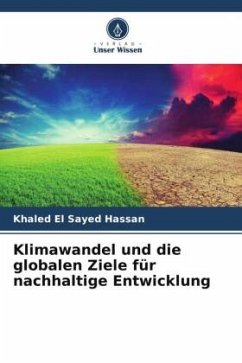 Klimawandel und die globalen Ziele für nachhaltige Entwicklung - El Sayed Hassan, Khaled