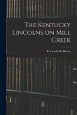 The Kentucky Lincolns on Mill Creek