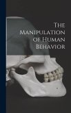 The Manipulation of Human Behavior