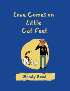 Love Comes on Little Cat Feet - Reed, Wendy