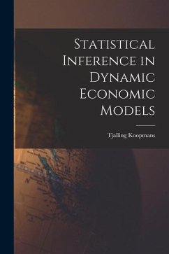 Statistical Inference in Dynamic Economic Models - Koopmans, Tjalling