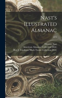 Nast's Illustrated Almanac; 1872 - Nast, Thomas