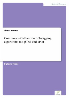 Continuous Calibration of b-tagging algorithms mit pTrel and sPlot - Krones, Timea