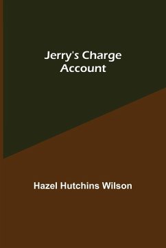 Jerry's Charge Account - Hutchins Wilson, Hazel