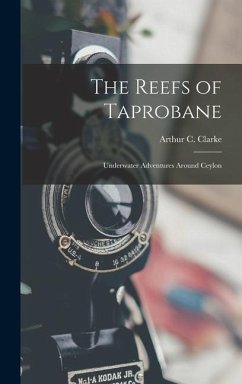 The Reefs of Taprobane; Underwater Adventures Around Ceylon