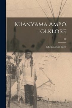 Kuanyama Ambo Folklore; 13 - Loeb, Edwin Meyer