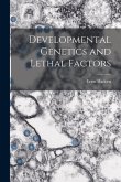 Developmental Genetics and Lethal Factors