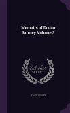 Memoirs of Doctor Burney Volume 3