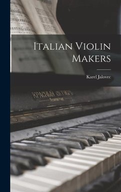 Italian Violin Makers - Jalovec, Karel