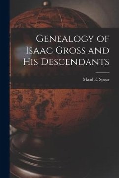 Genealogy of Isaac Gross and His Descendants