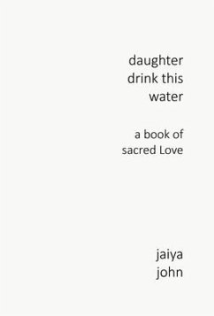 Daughter Drink This Water - John, Jaiya