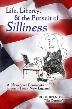 Life, Liberty, & the Pursuit of Silliness - Brendel, Doug