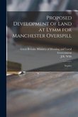 Proposed Development of Land at Lymm for Manchester Overspill: Inquiry