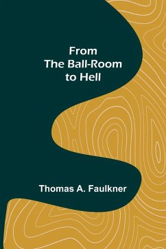 From the Ball-Room to Hell - A. Faulkner, Thomas