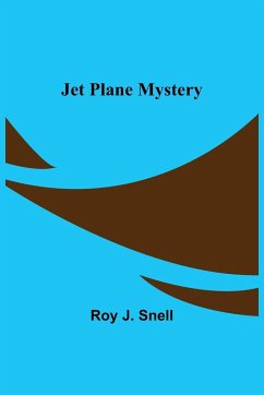 Jet Plane Mystery - Roy J. Snell