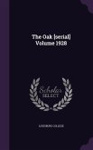 The Oak [serial] Volume 1928