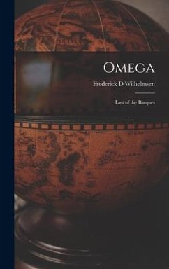 Omega: Last of the Barques - Wilhelmsen, Frederick D.