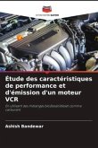 Étude des caractéristiques de performance et d'émission d'un moteur VCR