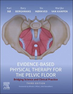 Evidence-Based Physical Therapy for the Pelvic Floor - Bø, Kari;Berghmans, Bary;Mørkved, Siv