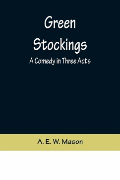Green Stockings - E. W. Mason, A.