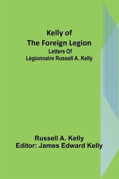 Kelly of the Foreign Legion - A. Kelly, Russell