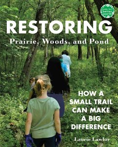 Restoring Prairie, Woods, and Pond (eBook, ePUB) - Lawlor, Laurie