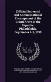 [Official Souvenir] 33d Annual National Encampment of the Grand Army of the Republic, Philadelphia, September 4-9, 1899