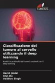 Classificazione del tumore al cervello utilizzando il deep learning