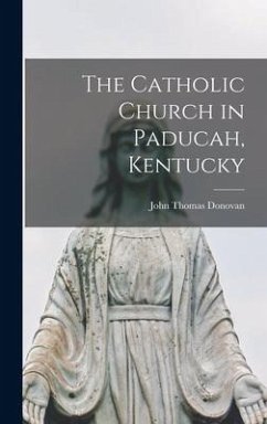 The Catholic Church in Paducah, Kentucky - Donovan, John Thomas