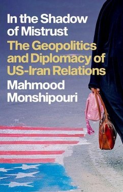 In the Shadow of Mistrust - Monshipouri, Mahmood